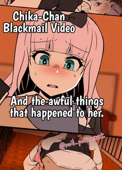 [Dokuneko Noil] Chika-chan o Douga de Odoshite Warui Koto o Suru Hanashi | Chika-Chan Blackmail Video And the awful things that happend to her. (Kaguya-sama wa Kokurasetai) [English] {HMC Translation}