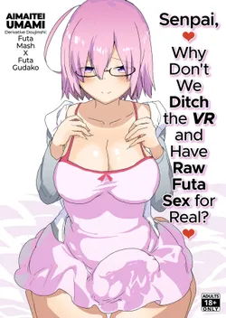 [Aimaitei (Aimaitei Umami)] Senpai, VR yori Motto Kimochi Ii Futanari Nama Ecchi Shimasen ka? (Fate/Grand Order) [English] [2d-market.com] [Decensored] [Digital]