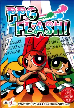 (C66) [Sasaki Muu Shouten (Various)] PPG FLASH! (The Powerpuff Girls)
